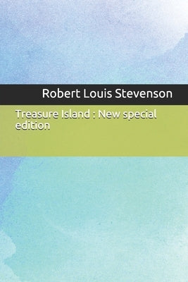 Treasure Island: New special edition by Stevenson, Robert Louis