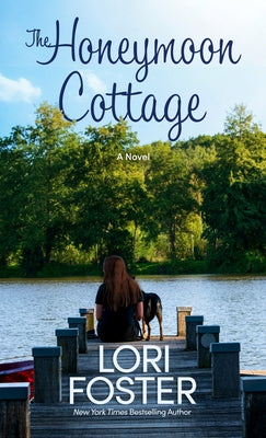 The Honeymoon Cottage by Foster, Lori