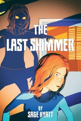 The Last Shimmer by Hyatt, Ryan