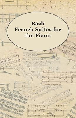 Bach French Suites for the Piano by Anon