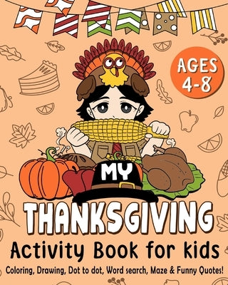 My Thanksgiving Activity Book for Kids Age 4-8 by Paperland