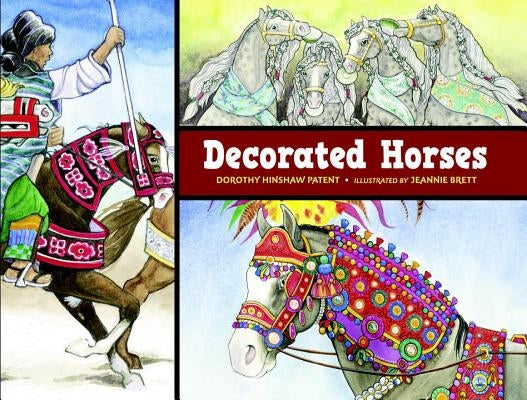 Decorated Horses by Patent, Dorothy Hinshaw