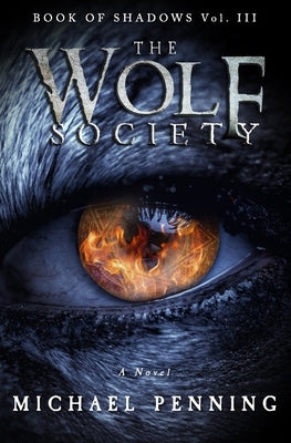 The Wolf Society by Penning, Michael