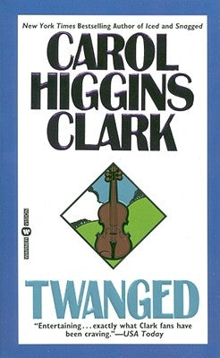 Twanged by Higgins Clark, Carol