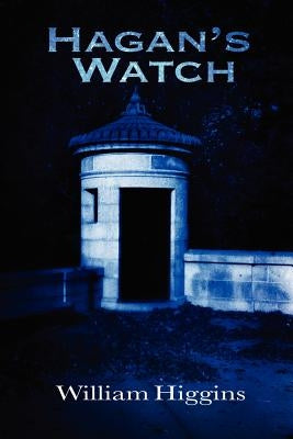 Hagan's Watch by Higgins, William