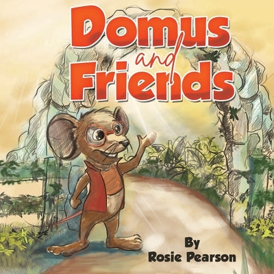 Domus and Friends by Pearson, Rosie