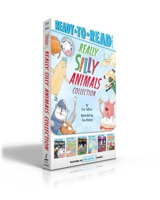 Really Silly Animals Collection: Space Cows; Party Pigs!; Knight Owls; Sea Sheep; Roller Bears; Diner Dogs by Seltzer, Eric