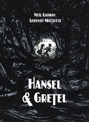 Hansel and Gretel Standard Edition: A Toon Graphic by Gaiman, Neil