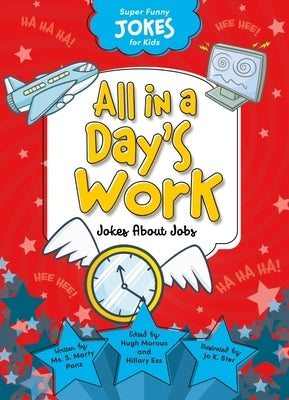 Super Funny Jokes for Kids: All in a Day's Work by Sequoia Kids Media