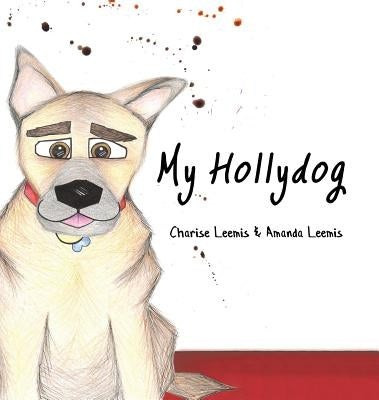 My Hollydog by Leemis, Charise