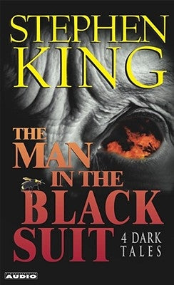 The Man in the Black Suit: 4 Dark Tales by King, Stephen