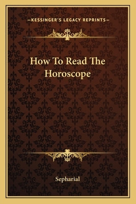 How to Read the Horoscope by Sepharial