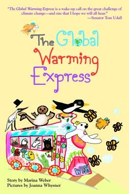 The Global Warming Express by Weber, Marina