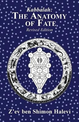 The Anatomy of Fate by Halevi, Z'Ev Ben Shimon