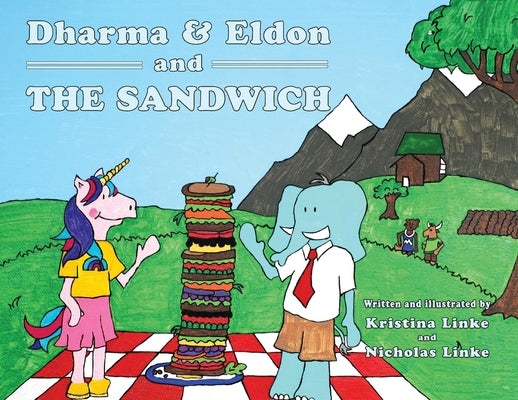 Dharma & Eldon and the Sandwich by Linke, Kristina Dawn