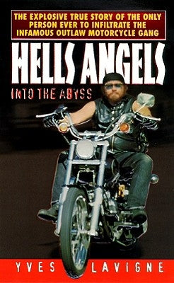 Hell's Angels: Into the Abyss by LaVigne, Yves