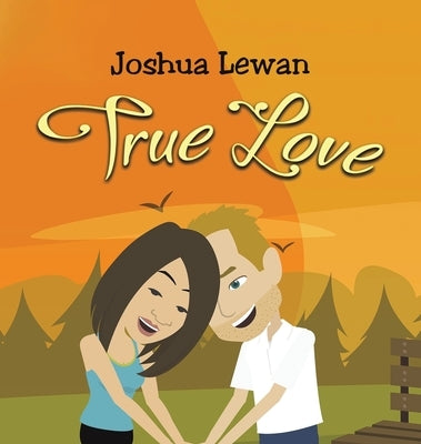 True Love by Lewan, Joshua