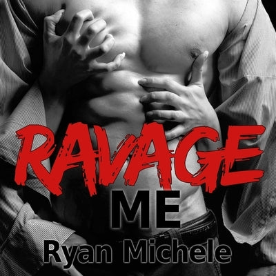 Ravage Me by Michele, Ryan