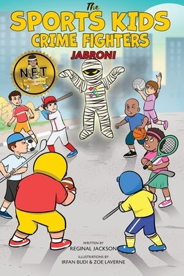 The Sports Kids Crime Fighters: Jabroni by Jackson, Reginal