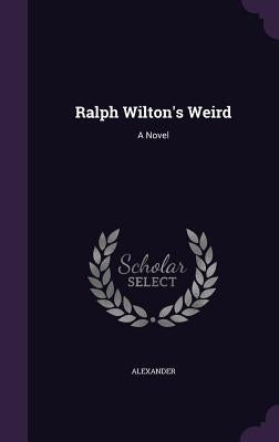 Ralph Wilton's Weird by Alexander