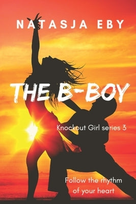 The B-Boy by Eby, Natasja