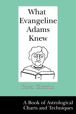 What Evangeline Adams Knew by Christino, Karen