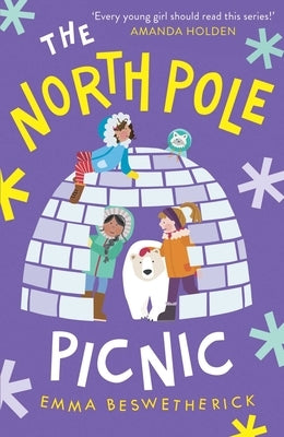 The North Pole Picnic: Playdate Adventures by Beswetherick, Emma