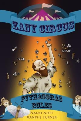 Zany Circus: Pythagoras Rules by Nott, Nanci