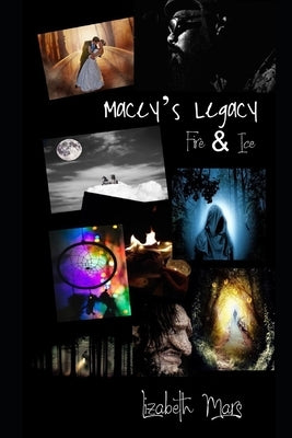 Maceys Legacy: fire & ice by Mars, Lizabeth