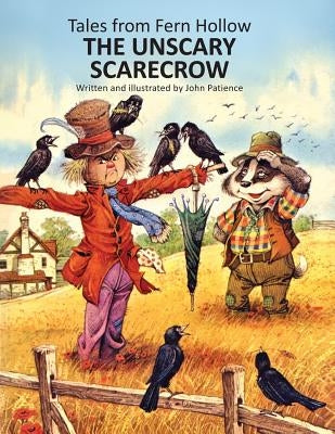 The Unscary Scarecrow by Patience, John