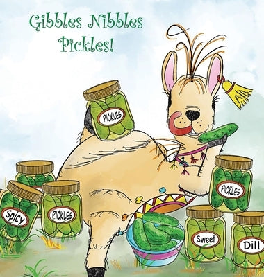 Gibbles Nibbles Pickles by Hampel, Catherine