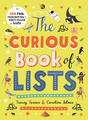 The Curious Book of Lists: 263 Fun, Fascinating, and Fact-Filled Lists by Turner, Tracey