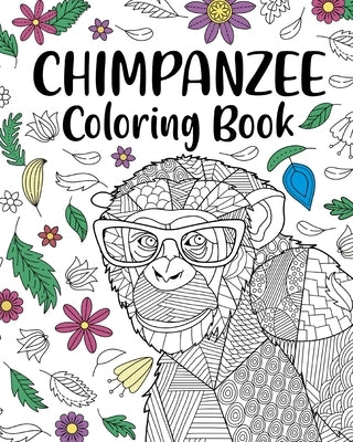 Chimpanzee Coloring Book by Paperland