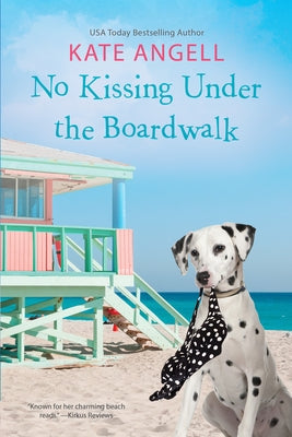 No Kissing Under the Boardwalk by Angell, Kate