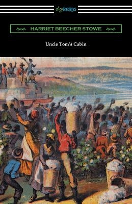 Uncle Tom's Cabin by Stowe, Harriet Beecher