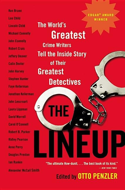 The Lineup: The World's Greatest Crime Writers Tell the Inside Story of Their Greatest Detectives by Penzler, Otto