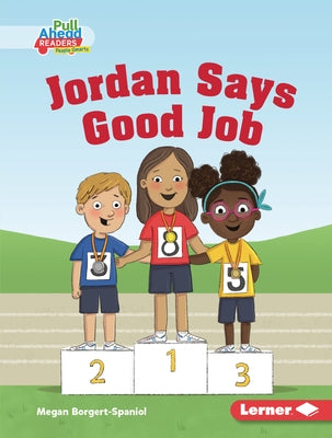 Jordan Says Good Job by Borgert-Spaniol, Megan