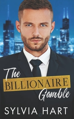 The Billionaire Gamble by Hart, Sylvia