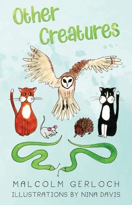 Other Creatures by Gerloch, Malcolm