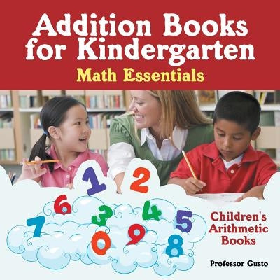 Addition Books for Kindergarten Math Essentials - Children's Arithmetic Books by Gusto