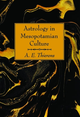 Astrology in Mesopotamian Culture by Thierens, A. E.