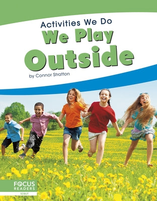 We Play Outside by Stratton, Connor