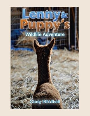 Lenny & Puppy's Wildlife Adventure by Dittfield, Cindy