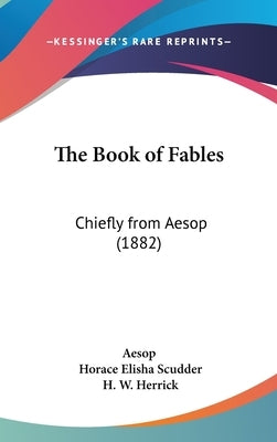 The Book of Fables: Chiefly from Aesop (1882) by Aesop