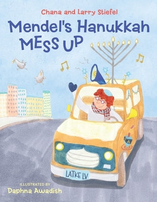 Mendel's Hanukkah Mess Up by Stiefel, Chana