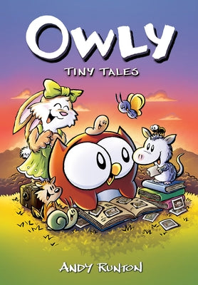 Tiny Tales: A Graphic Novel (Owly #5) by Runton, Andy