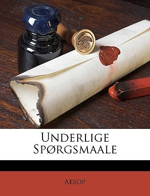 Underlige Spørgsmaale by Aesop