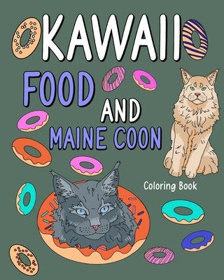 Kawaii Food and Maine Coon Coloring Book by Paperland