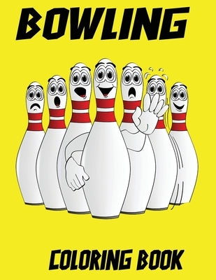 Bowling Coloring Book: Bowling Coloring Pages For kids, Perfect Cute Bowling Coloring Books for boys, girls, and kids of ages 4-12 and up - B by Doker, Bowling