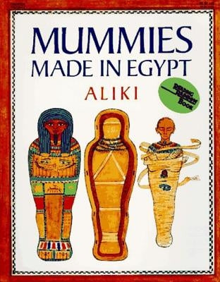 Mummies Made in Egypt by Aliki